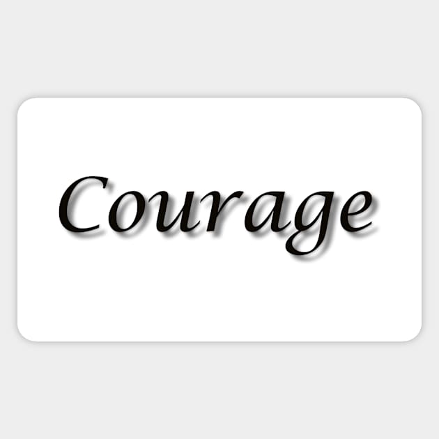 Courage Sticker by mike11209